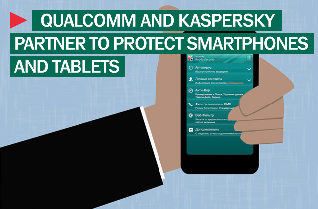 Kaspersky จับมือกับ Qualcomm เตรียมบริการความปลอดภัยให้กับระบบปฎิบัติการ Android